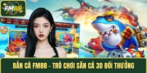 Bắn cá FM88