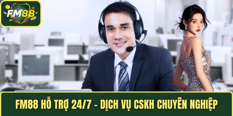 FM88 hỗ trợ 24/7
