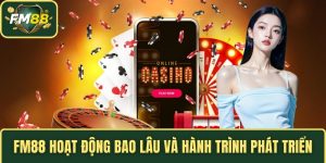 FM88 hoạt động trong bao lâu