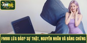 FM88 lừa đảo