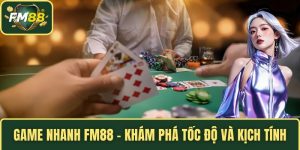 Game nhanh FM88