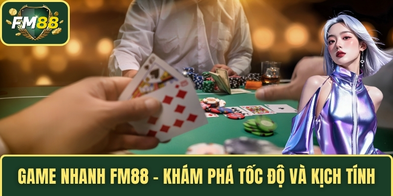 Game nhanh FM88