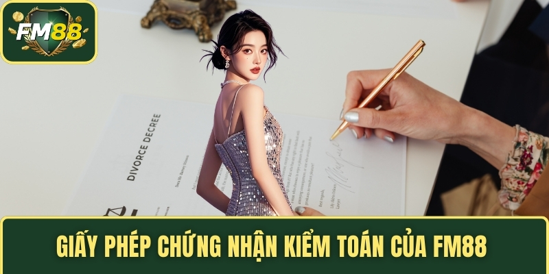 Giấy phép chứng nhận kiểm toán của FM88 