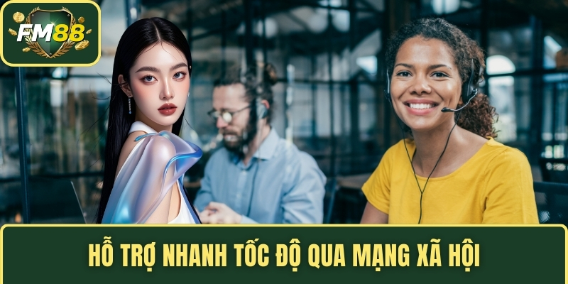 Hỗ trợ nhanh tốc độ qua mạng xã hội