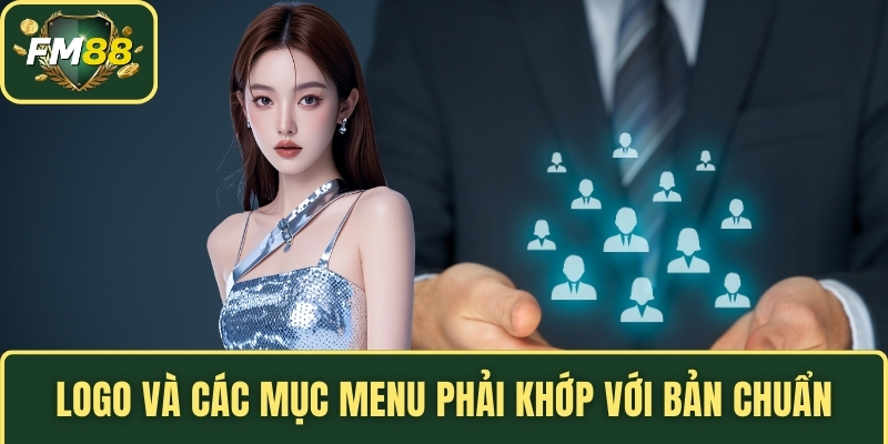 Logo và các mục menu phải khớp với bản chuẩn