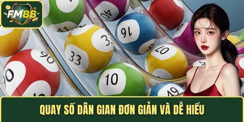 Quay Số Dân Gian đơn giản và dễ hiểu