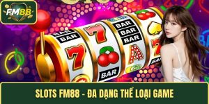slots FM88
