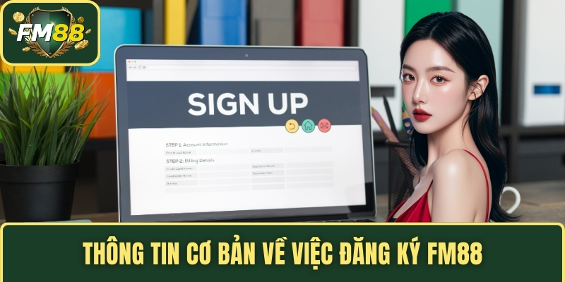Thông tin cơ bản về việc đăng ký FM88